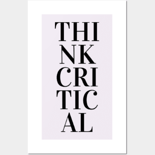 Think Critical (black print) Posters and Art